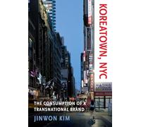Koreatown, NYC: The Consumption of a Transnational Brand