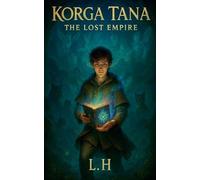 Korga Tana: The Lost Empire