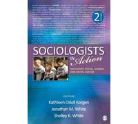 Korgen Kathleen Odell Sociologists In Action 2/E Book NUOVO