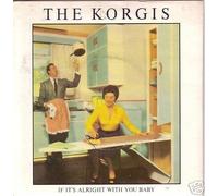 KORGIS - KORGIS -7"Single - If It's Alright With You Baby/Love Ain't Too Far Away,EX+