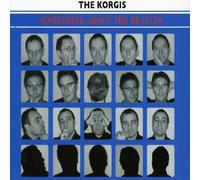 Korgis - Something About The Beatles