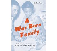 Kori A. Graves A War Born Family (Copertina rigida)