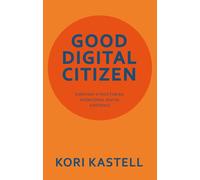 Kori Kastell Good Digital Citizen (Copertina rigida)
