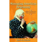 Kori N. Schake Managing American Hegemony (Copertina rigida)