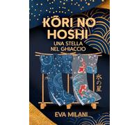 Kori no Hoshi: Una stella nel ghiaccio