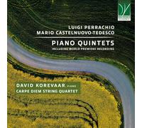 Korine Fujiwara Luigi Perrachio, Mario Castelnuovo-Tedesco: Piano Quintets