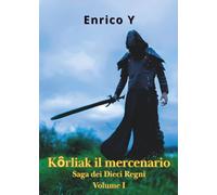 Korliak il mercenario (Vol. 1)
