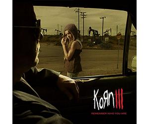 Korn - Korn Iii-Remember Who You Are