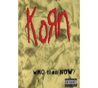 Korn - Who Then Now? [Edizione: Regno Unito]