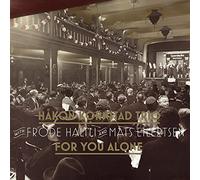 Kornstad,Hakon Trio - For You Alone