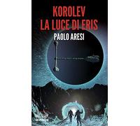 Korolev, la luce di Eris. Korolev (Vol. 2)