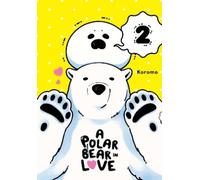 Koromo Lys Blakeslee Taylor Engel A Polar Bear in Love, Vol. 2 (Tascabile)