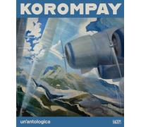 Korompay. Un'antologica