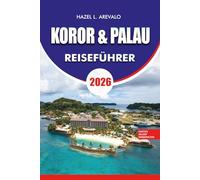 KOROR & PALAU Reiseführer 2026: Entdecken Sie Bern, Schweiz 2026 Entdecken Sie die historische Altstadt Top-Sehenswürdigkeiten Tagesausflüge Essen Kultur Hotels Transporttipps