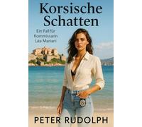Korsische Schatten - Ein Fall für Kommissarin Léa Mariani