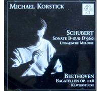 Korstick,Michael - Sonate B-Dur d 960/Bagatellen