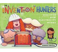 Korwin Briggs The Invention Hunters Discover How Electricity (Copertina rigida)