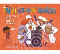 Korwin Briggs The Invention Hunters Discover How Sound Works (Copertina rigida)