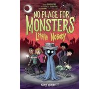 Kory Merritt No Place for Monsters: Little Nobody (Tascabile)