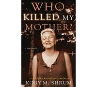 Kory Shrum Shrum Kory Who Killed My Mother (Tascabile)