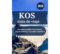 KOS Guía de viaje 2026: Descubra pueblos con encanto, playas infinitas y un sabor auténtico