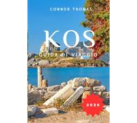 KOS GUIDA DI VIAGGIO 2026: Una guida pratica al patrimonio antico, alle bellezze costiere e all'autentica vita greca.