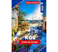 Kos Guide de voyage 2026: Découvrez les plus belles plages, les ruines antiques, la gastronomie locale, les trésors cachés et des conseils essentiels pour vos vacances sur les îles grecques
