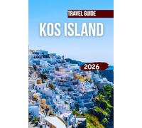 KOS ISLAND TRAVEL GUIDE 2026