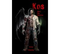 KOS- sei su sette: Sette giorni, sei identità mostruose, un mistero insoluto - Romanzo thriller horror gotico -