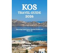 KOS TRAVEL GUIDE 2026: Discovering Coastal Beauty, Historical Wonders, and Vibrant Life