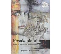 Kosakenland. Storie di colbacchi, fucili e amori