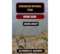 KOSCIUSZKO NATIONAL PARK HIKING GUIDE: 54
