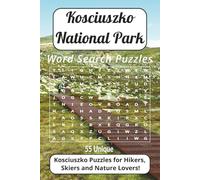 Kosciuszko National Park Word Search Puzzles: Word Search Puzzles with Easy to Read Print about the Plants, Animals and Trails of the Kosciuszko ... Gift for Hikers, Skiers and Nature Lovers.