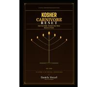 Kosher Carnivore Reset: Heal Your Body, Reclaim Your Mind & Return to Truth