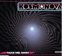 Kosmonova - Take Me Away