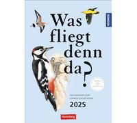 KOSMOS Was fliegt denn da? Wochenplaner 2025: Der Kalender zum KOSMOS Naturführer. Die bunte Vogelwelt unserer Heimat im Wochenplaner 2025. Mit ... und fundierten Informationen