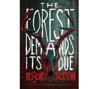 Kosoko Jackson The Forest Demands Its Due (Copertina rigida)