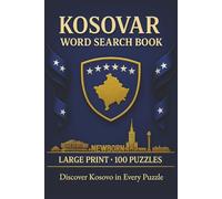 Kosovar Word Search Book: Large Print Puzzle Collection with 100 Puzzles and 2000 Unique Words on Pristina, Rugova Canyon, and Kosovar Culture