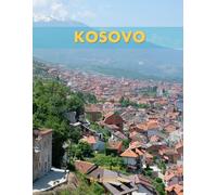 Kosovo: A Perfect Coffee Table Picture Book - Travel and Tourism lovers.