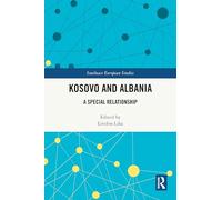 Kosovo and Albania: A Special Relationship