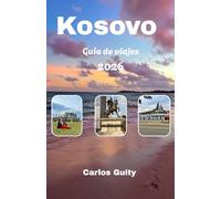 Kosovo Guía de viajes 2026