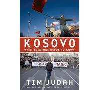Kosovo: What Everyone Needs to Know® [Lingua inglese]