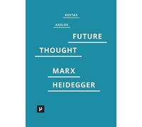 Kostas Axelos Introduction to a Future Way of Thought (Tascabile)