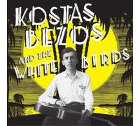 Kostas Bezos and the White Birds Kostas Bezos and the White Birds (Vinyl LP)