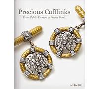 Kostbare Manschettenknopfe / Precious Cufflinks: Von Pablo Picasso Bis James Bond / From Pablo Picasso to James Bond