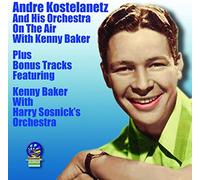 Kostelanetz, Andre & His Orchestra - On The Air With Kenny Baker