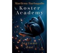 Koster Academy. Lezione due