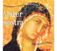 Pekka Kostiainen / Musica Choir – Mater Nostra – CD – Alba