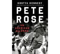 Kostya Kennedy Pete Rose (Tascabile)