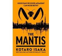 Kotaro Isaka The Mantis (Tascabile)